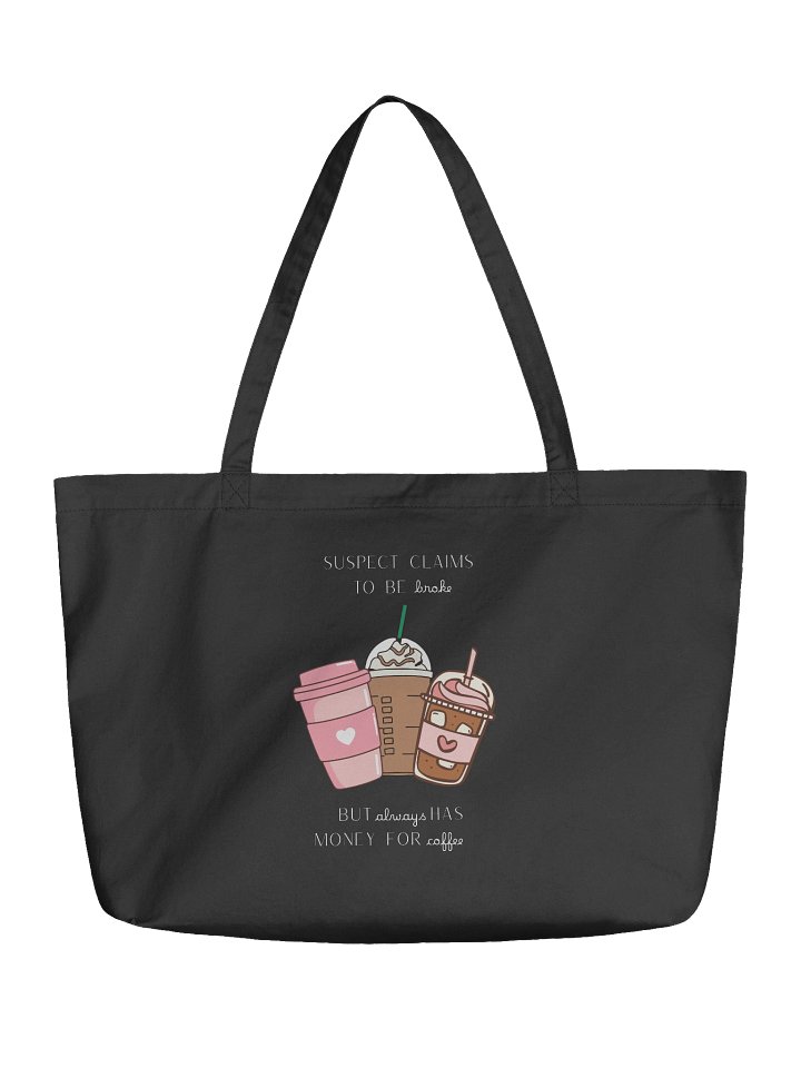 "Suspect Broke, But Coffee" Charming Tote Bag product image (1)