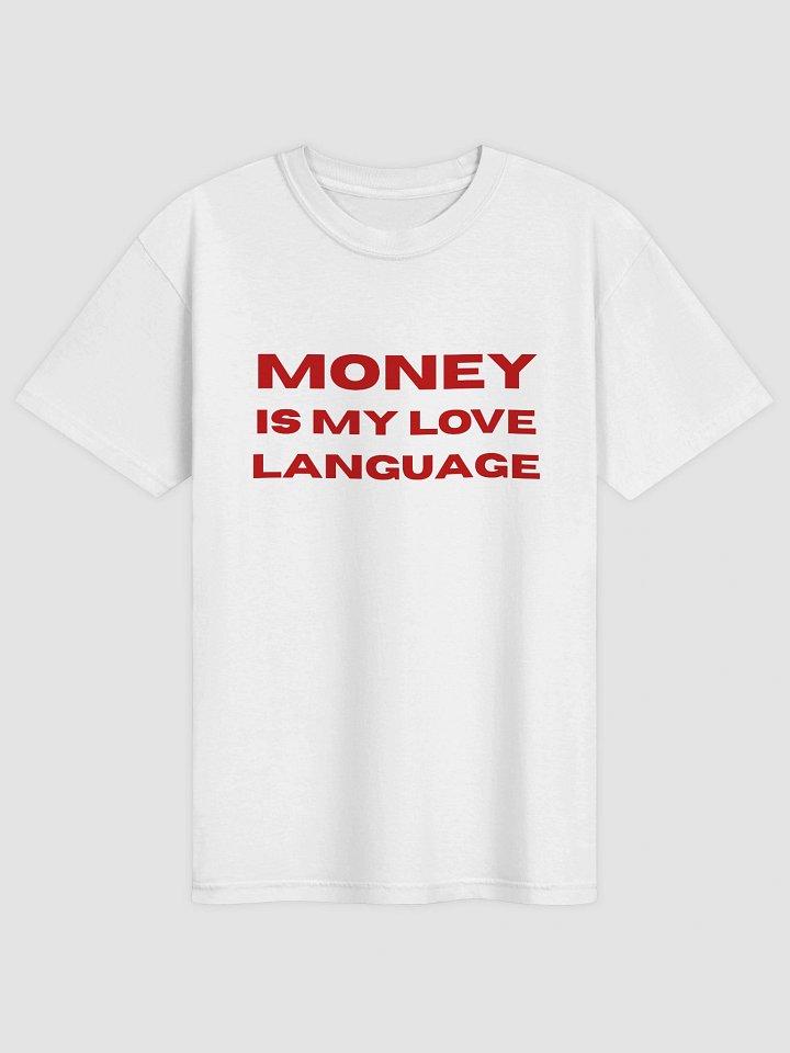 Money Is My Love Language T-shirt product image (1)