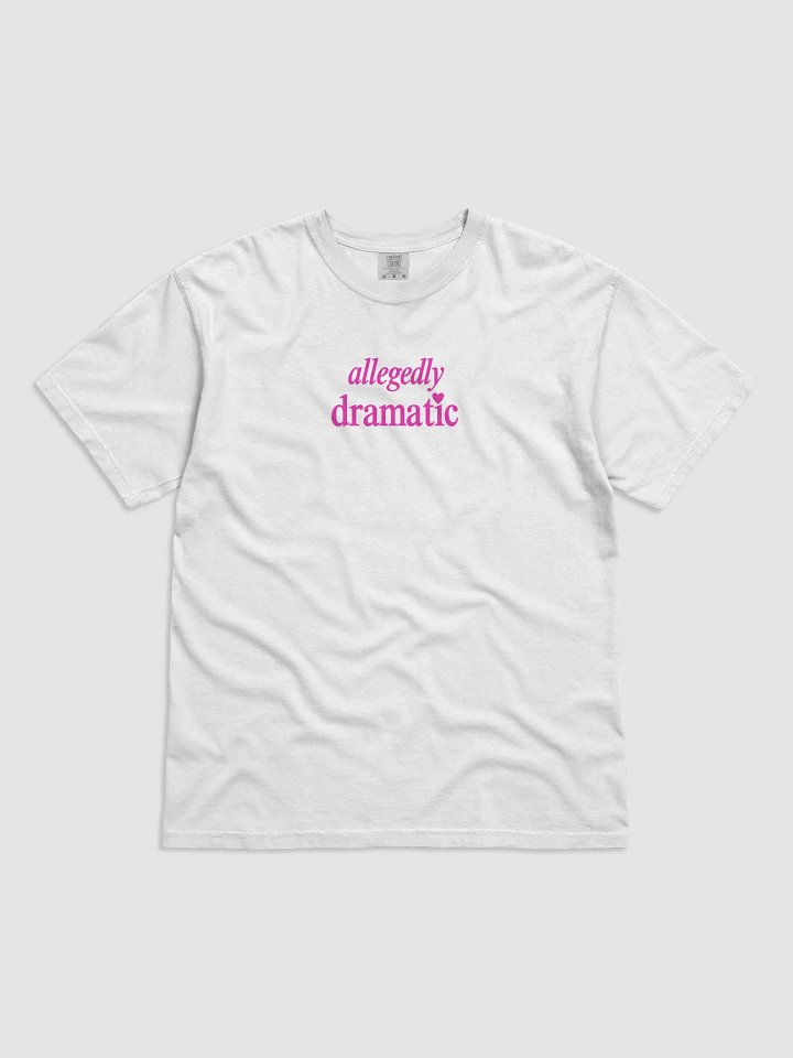 Allegedly Dramatic Tee product image (1)