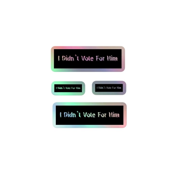 Resistor, I Didn't Vote for Him(words only), Holo Sticker Pack product image (1)