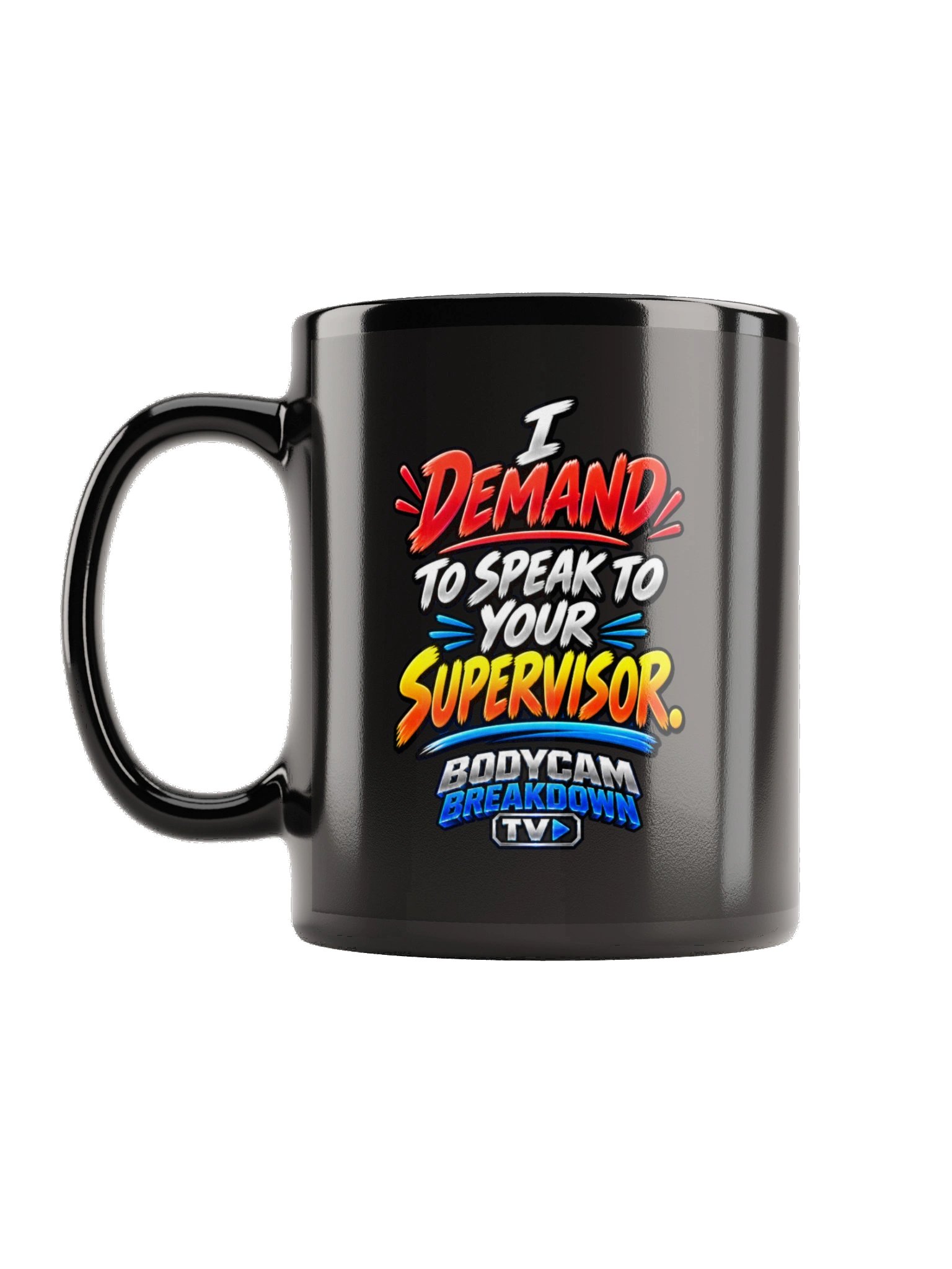 Bodycam Breakdown TV - I Demand to Speak to Your Supervisor Mug product image (1)