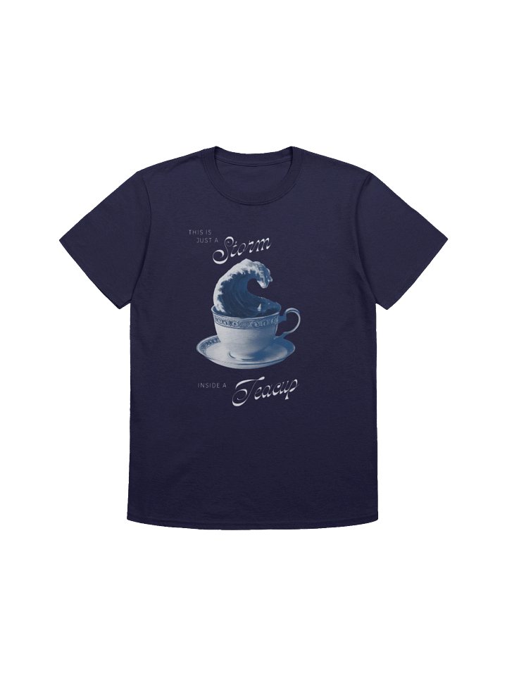 This Is Just a Storm Inside a Teacup Shirt product image (1)