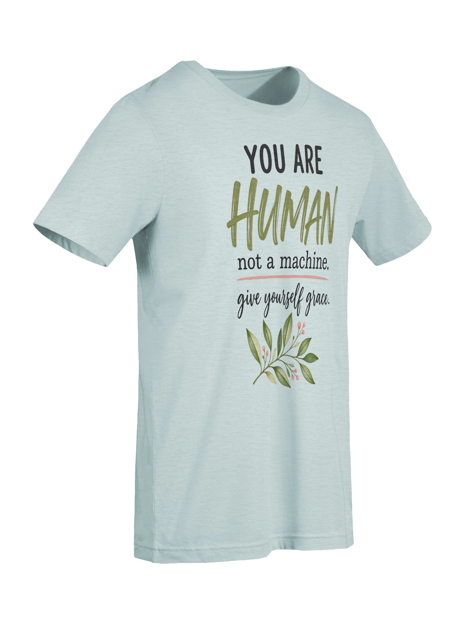 You Are Human, Not a Machine T-Shirt product image (7)