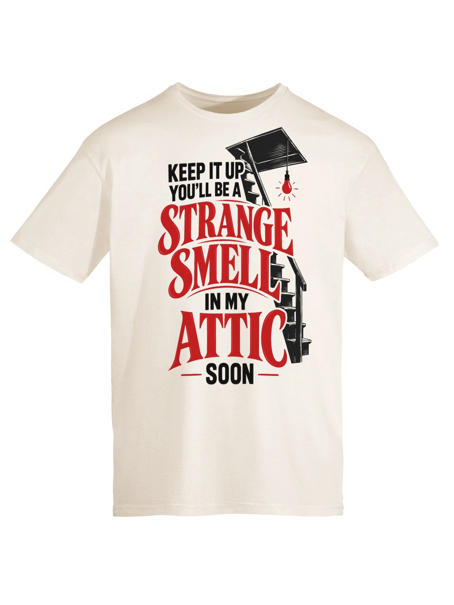 Strange Smell in My Attic T-Shirt product image (7)
