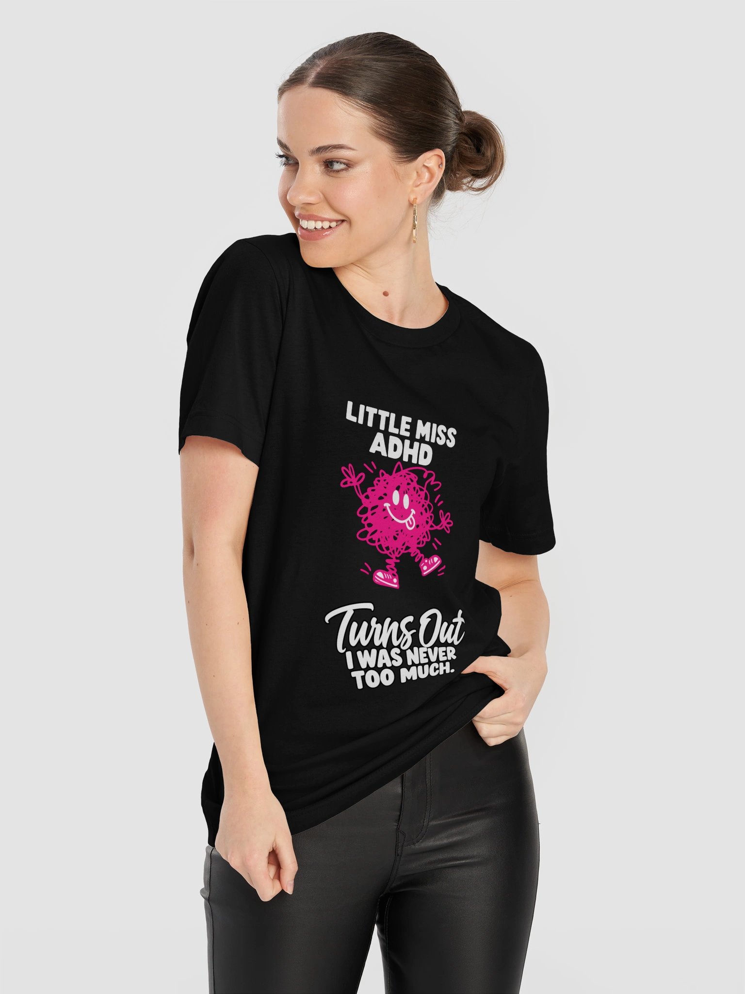 Little Miss ADHD- '"Turns out I was never too much" Black tshirt product image (11)