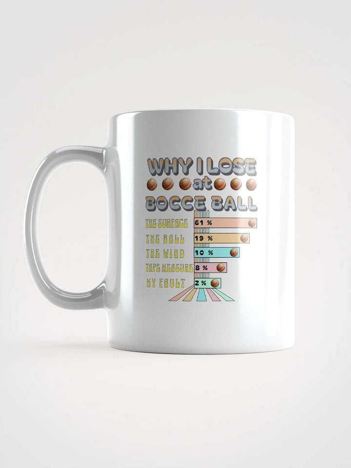Why I Lose At Bocce Ball Mug product image (1)