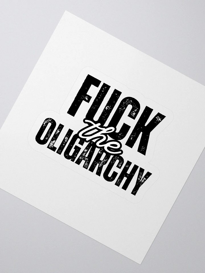 Fuck the Oligarchy Kiss Cut Stickers (in black) product image (2)