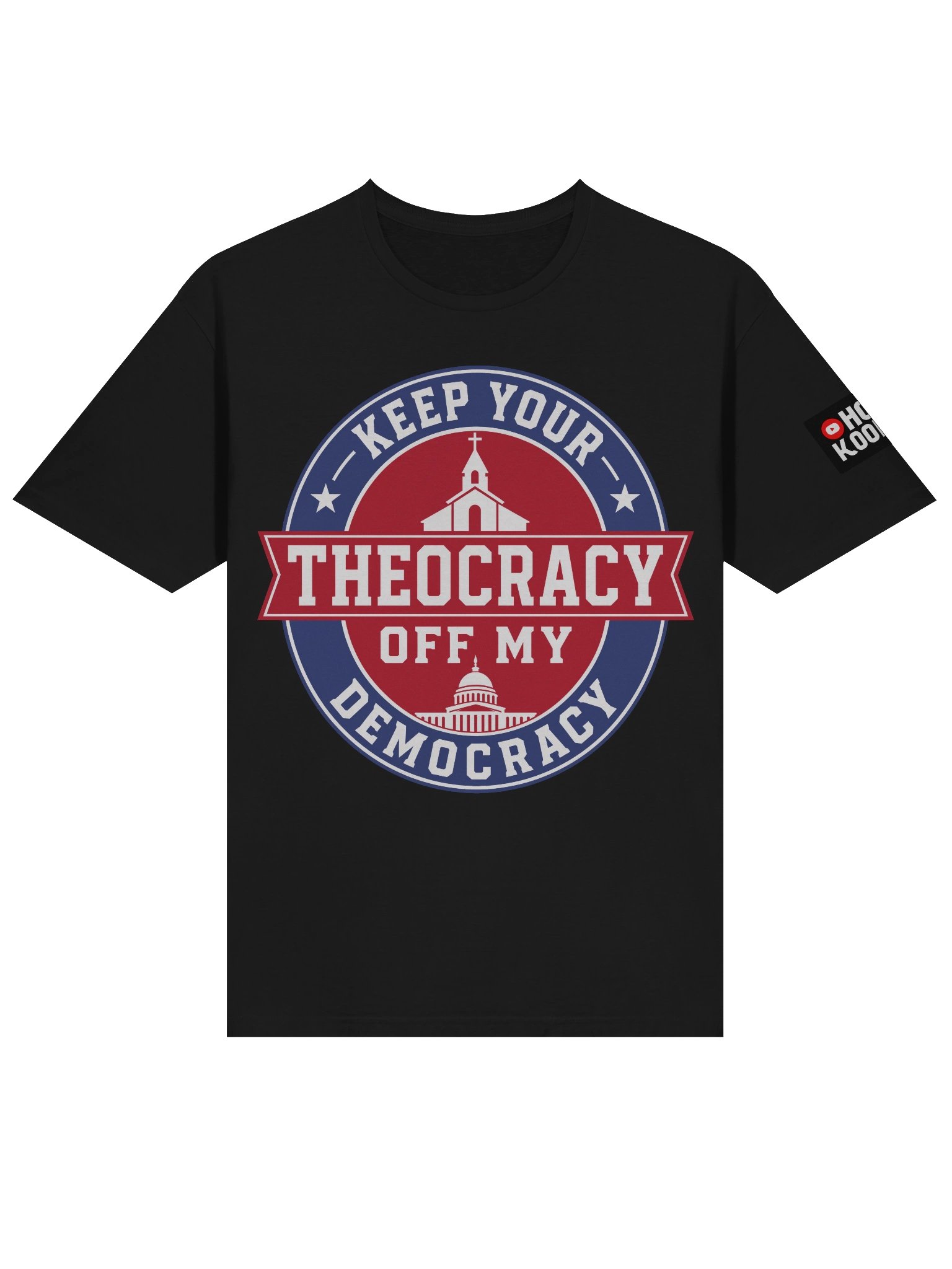 Keep Your Theocracy Off My Democracy - Unisex T-shirt product image (3)