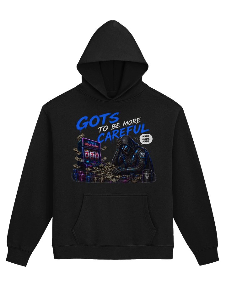 Gots To Be More Careful Hoodie product image (4)