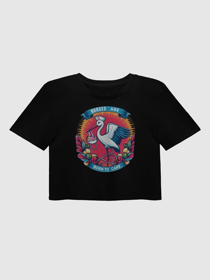 Care: Nurses Are Born to Care Crop Top product image (7)