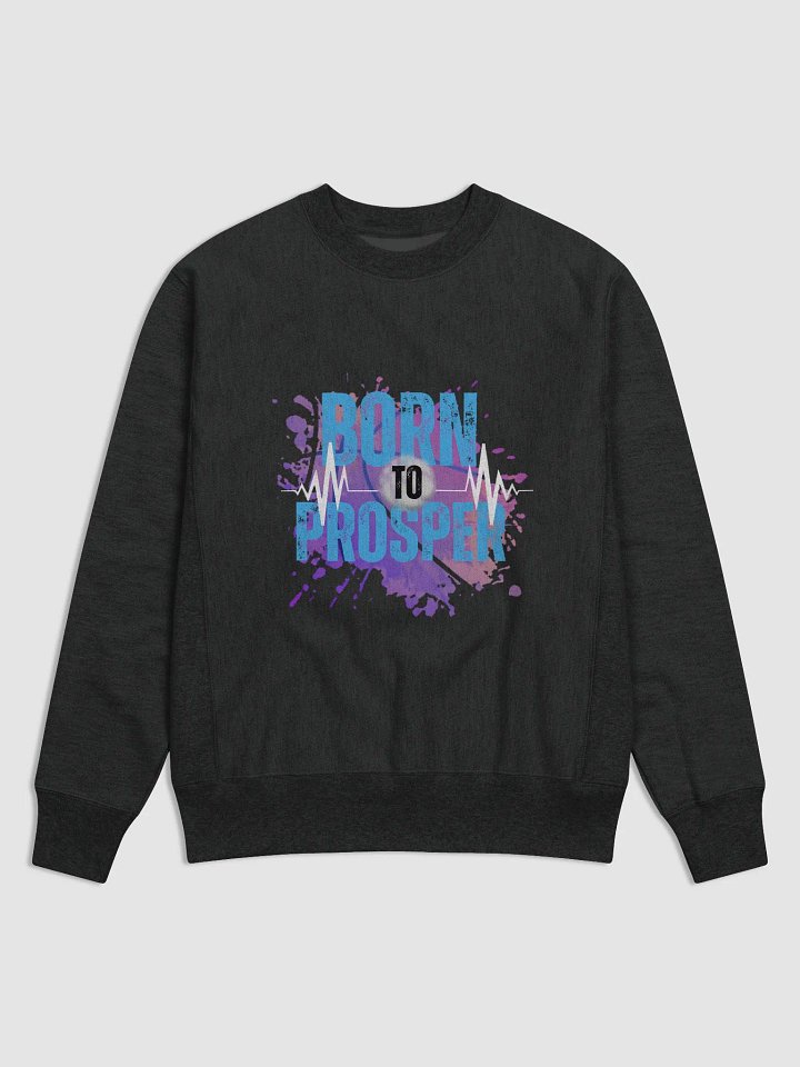 Born to PROSPER Vibes Champion Collab Sweatshirt product image (1)