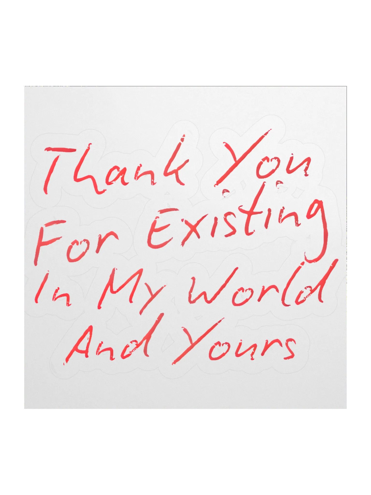 Thank you for existing - Sticker product image (1)