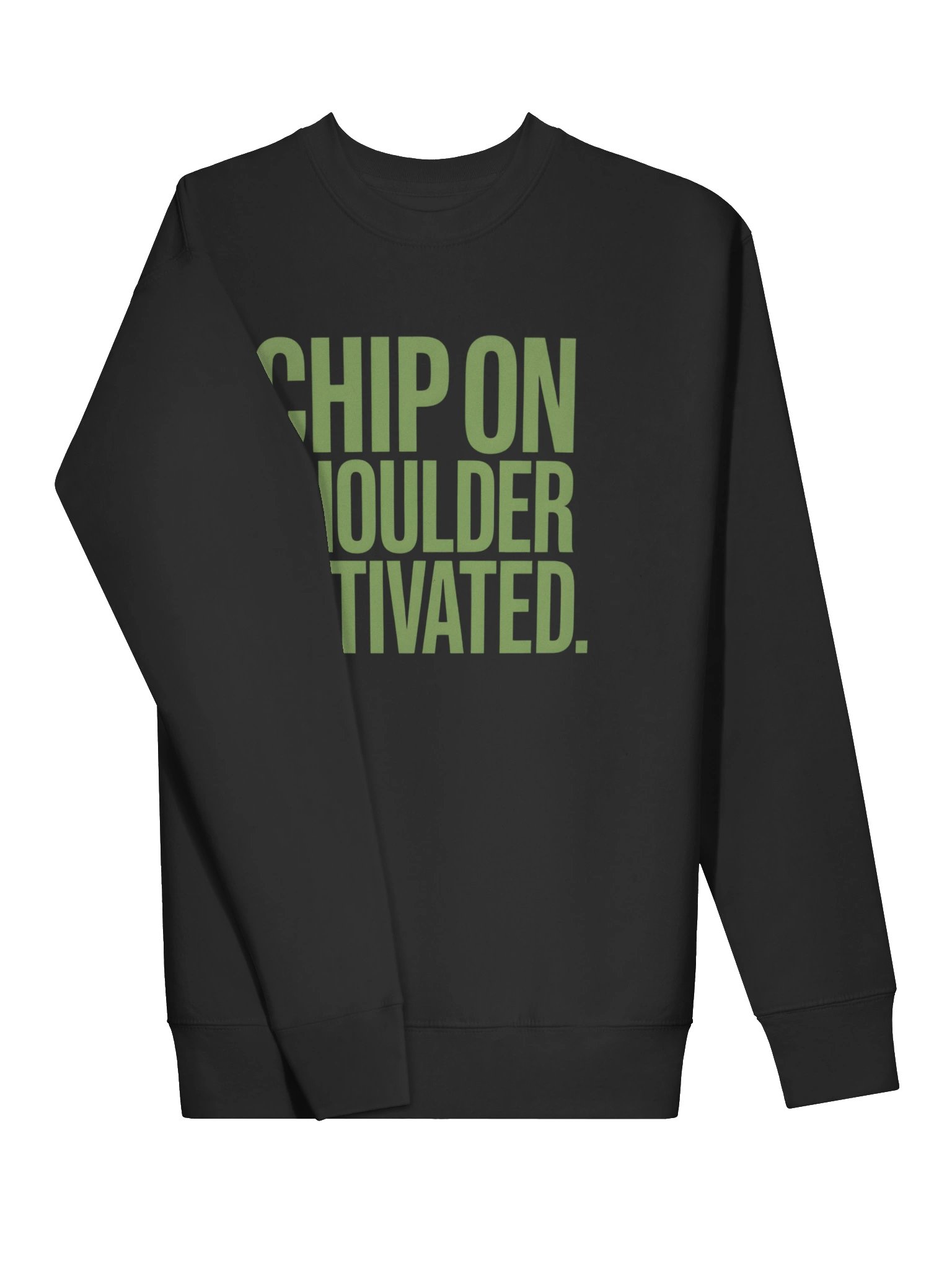 Chip on Shoulder Activated Sweatshirt — For the Ones They Underestimated product image (17)