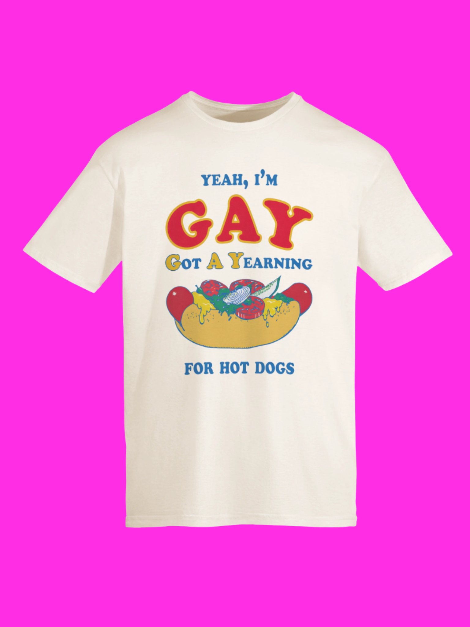 I’m Gay Got A Yearning For Hot Dogs Funny Shirt product image (115)