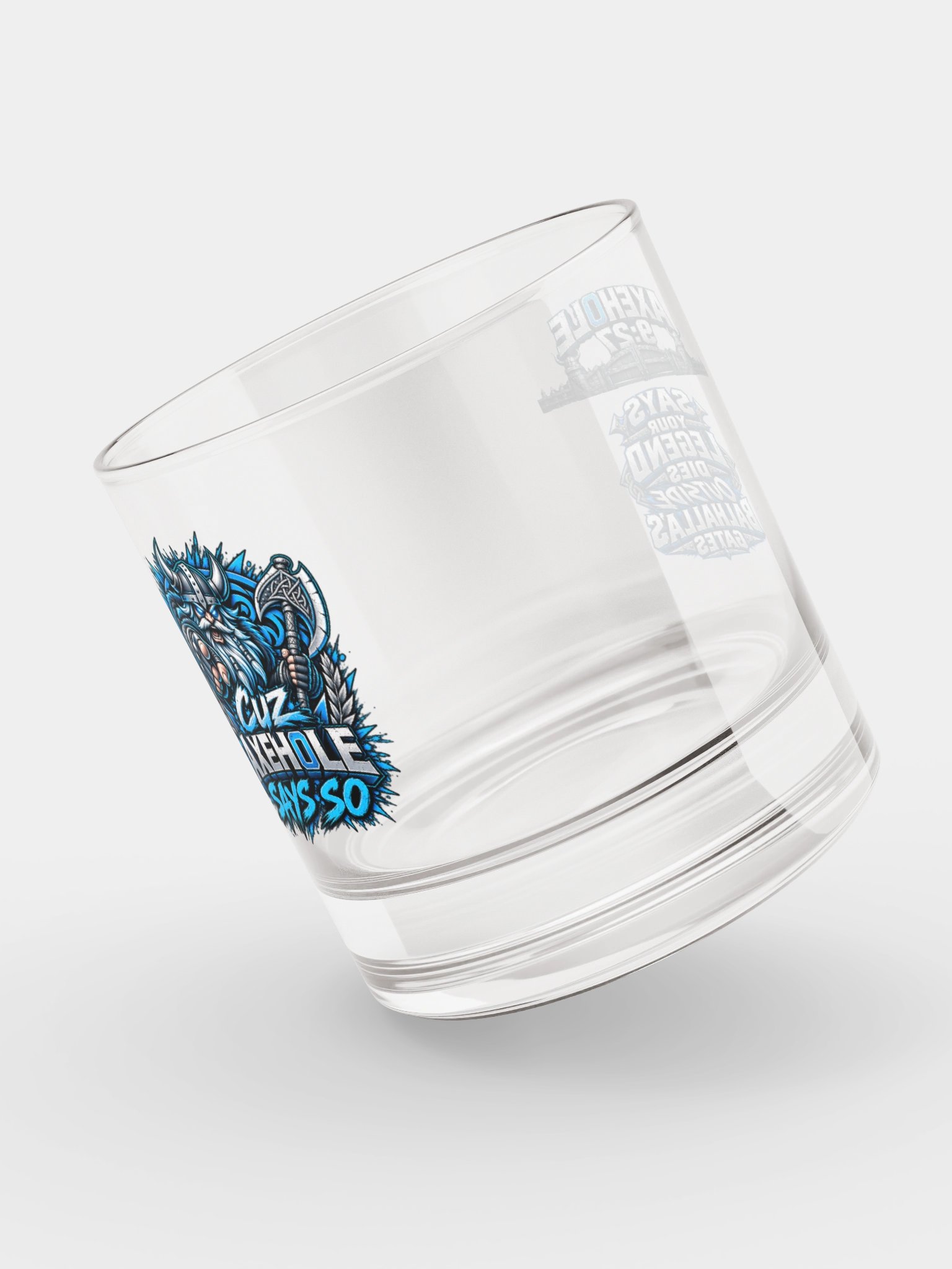 Cuz Axeh0le Says So Rocks Glass product image (6)