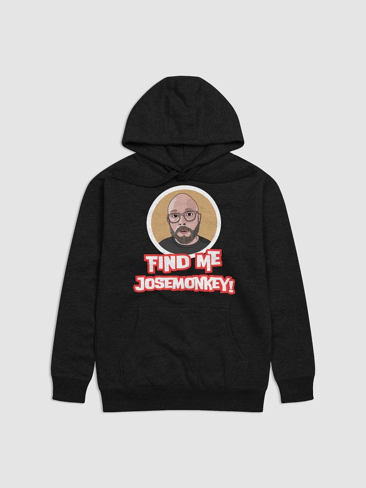 Find me, josemonkey! Hoodie product image (1)