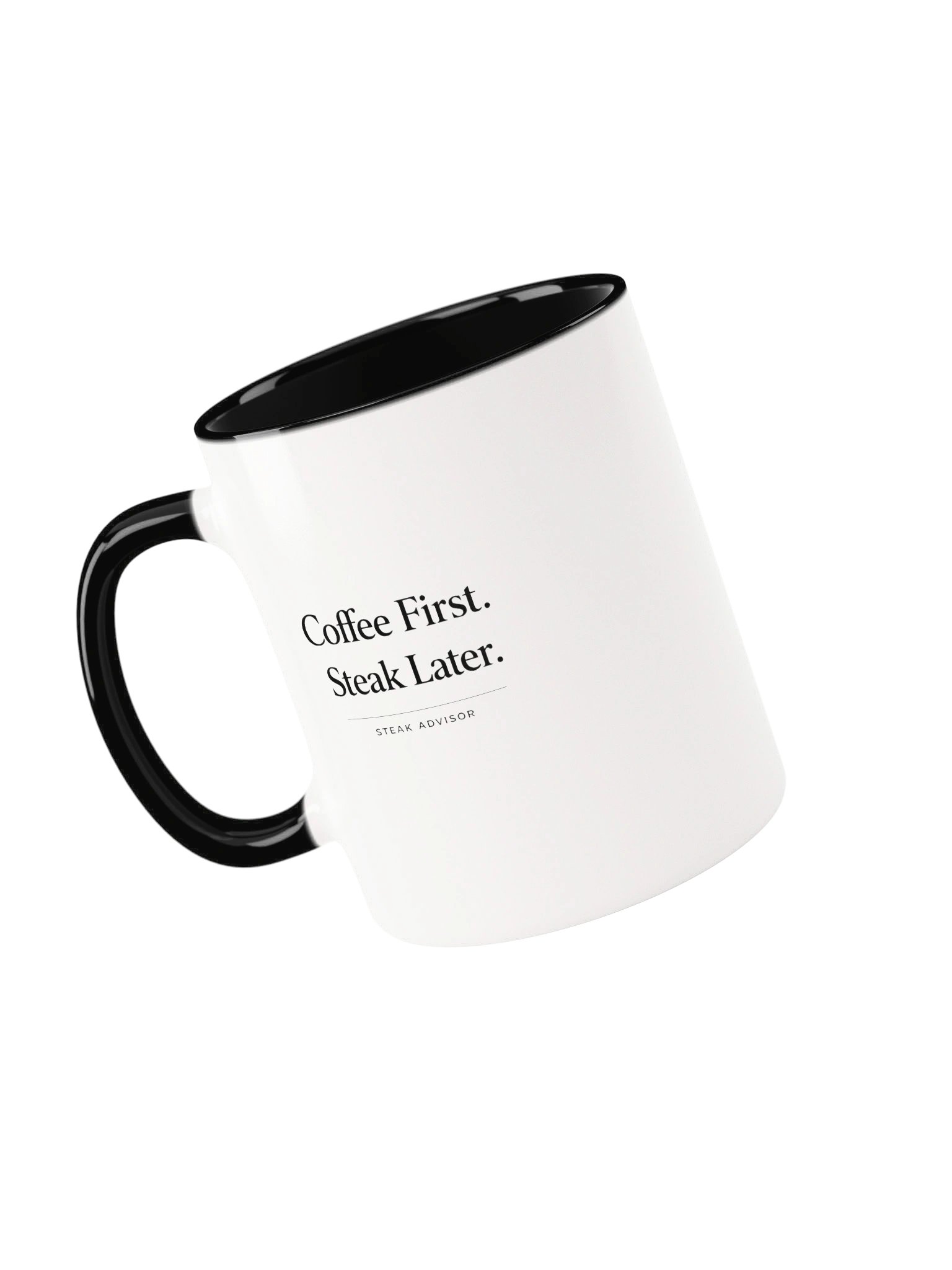 White “Coffee First. Steak Later.” Mug product image (3)