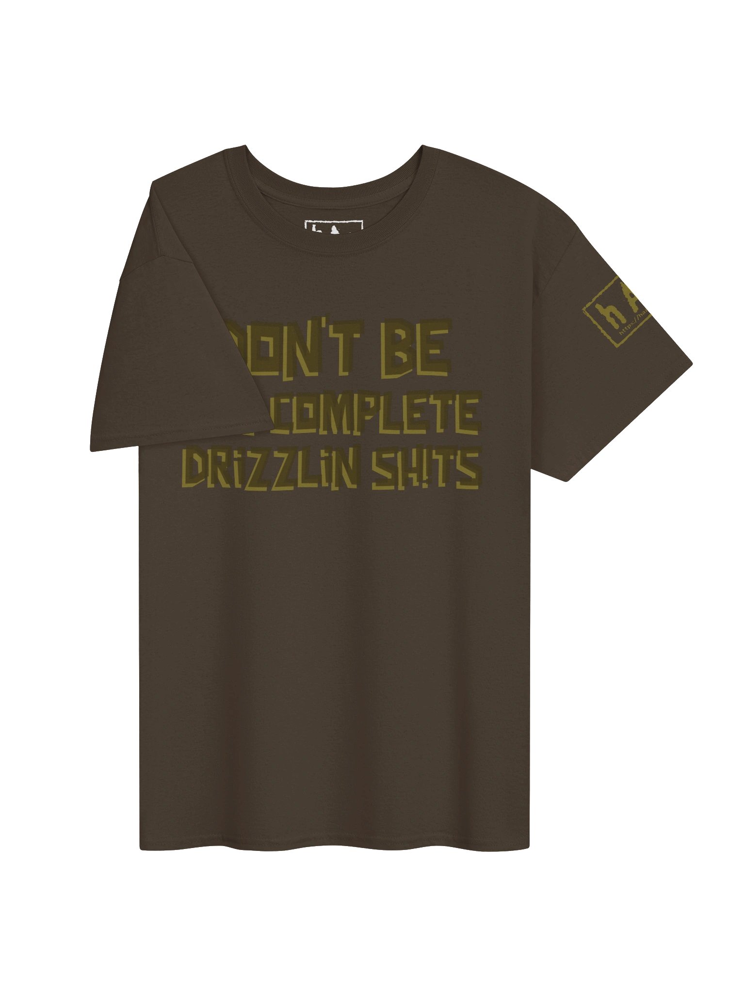 Don't Be the Complete Drizlin Sh!ts product image (3)