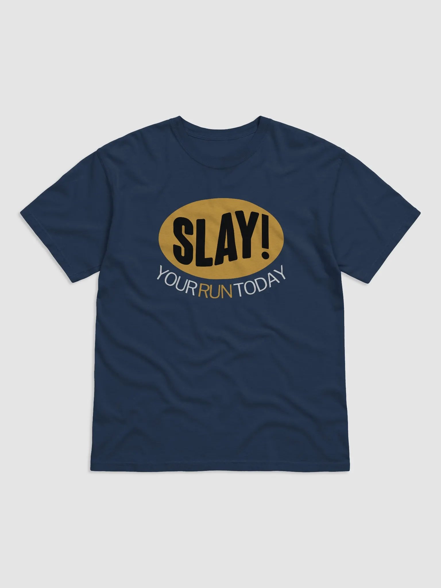 Slay the Run Today Comfort Tee product image (1)