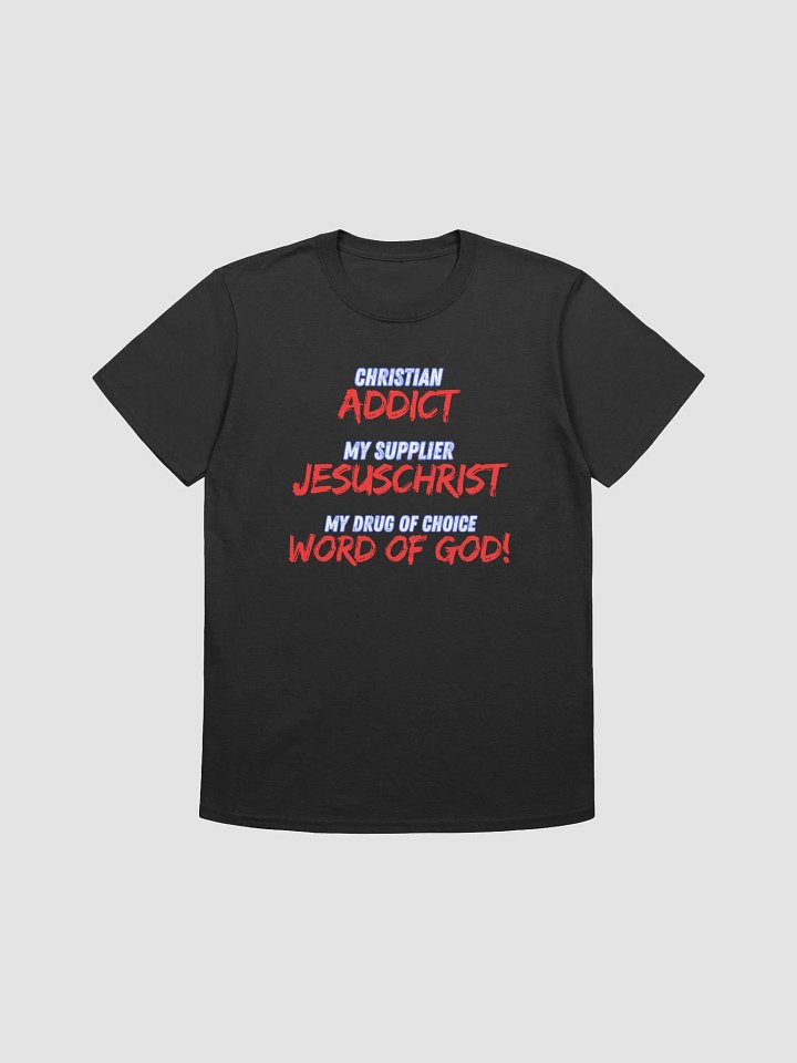 Word of God Addiction T-Shirt product image (1)