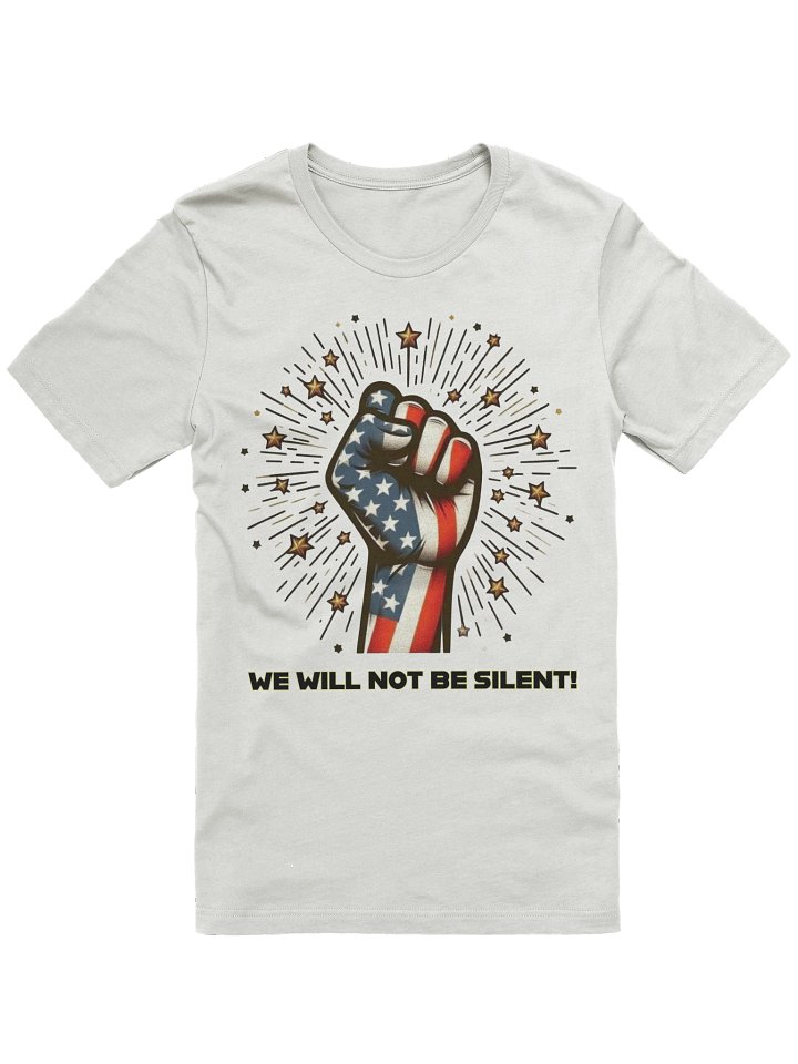 We will not be silent T-Shirt product image (3)