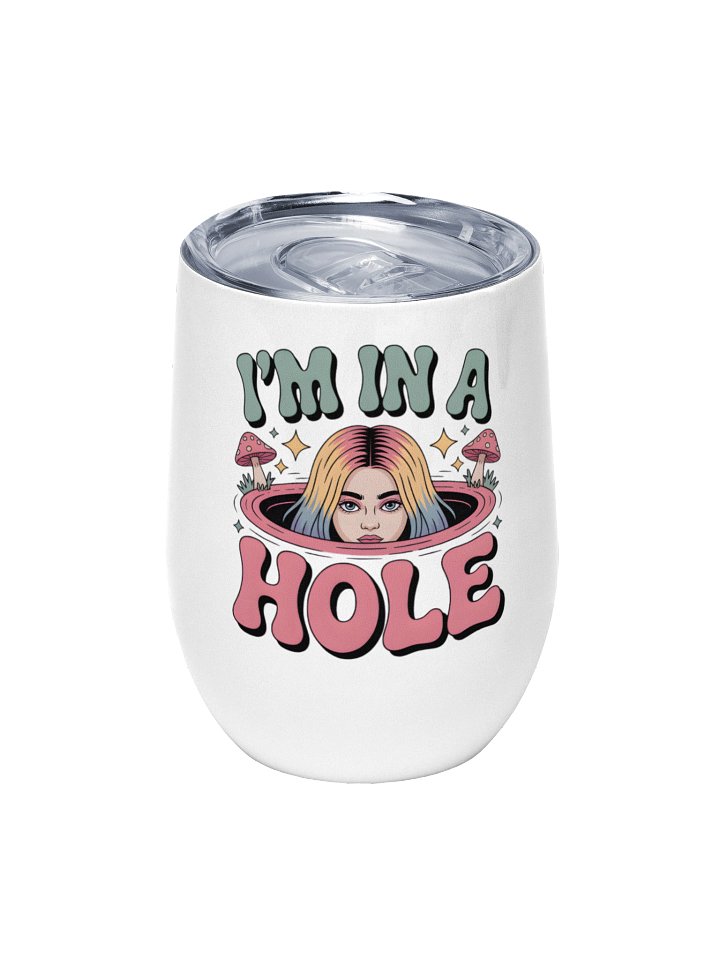 I'm In A Hole Tumbler product image (1)