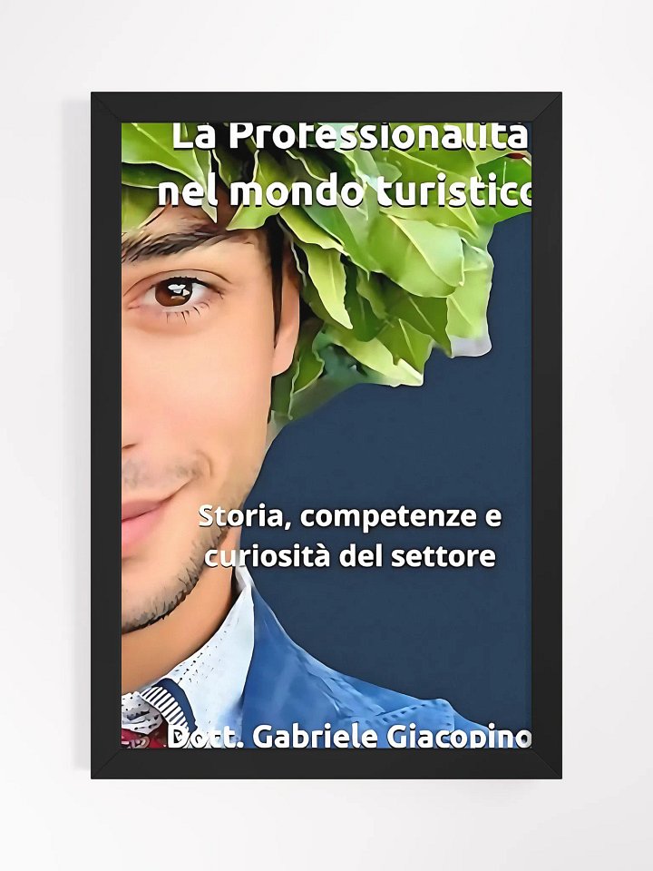 Poster Incorniciato “La Professionalità nel Mondo Turistico" product image (2)