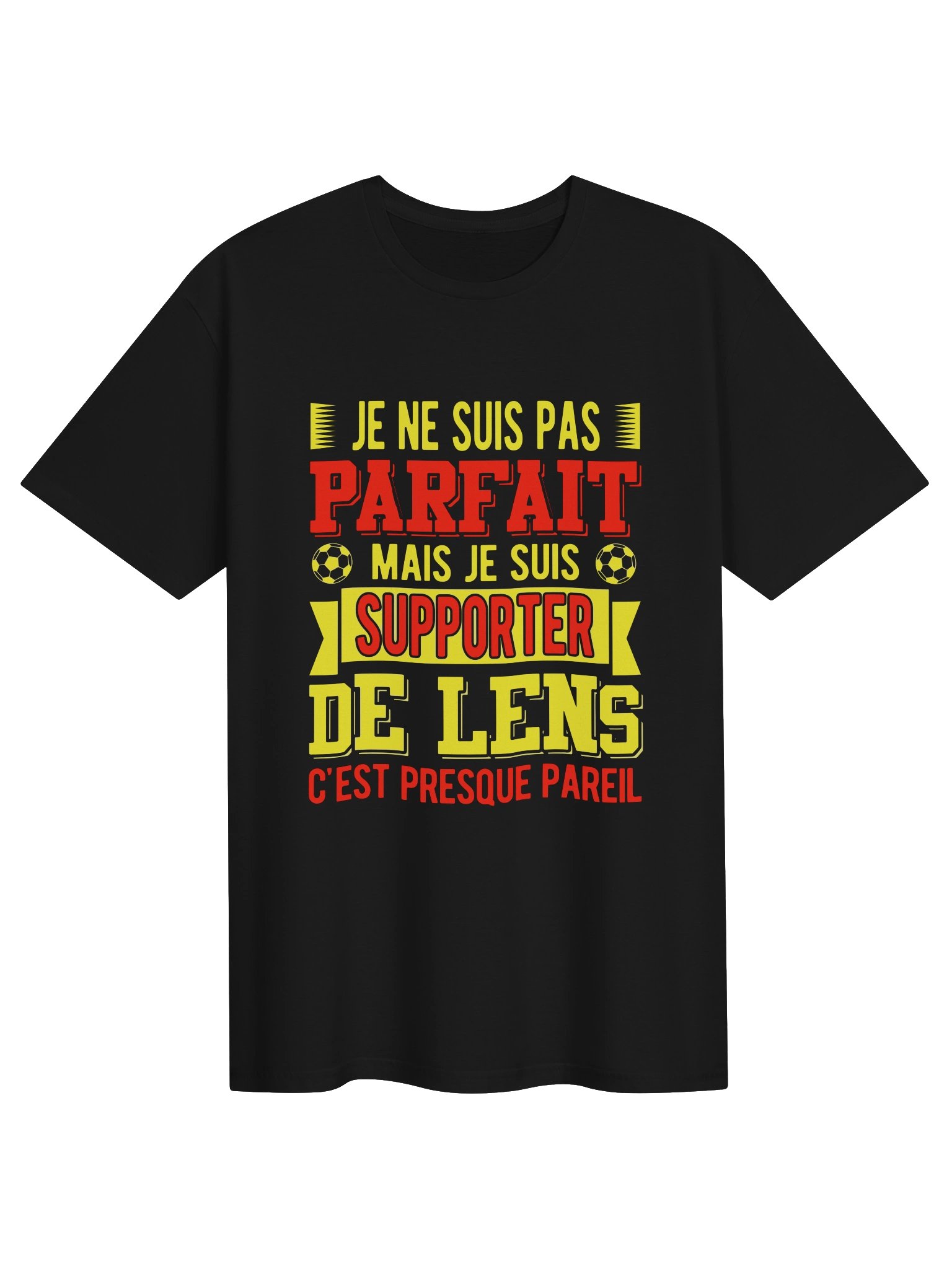 je ne suis pas parfait mais je suis supporter de lens c'est presque pareil product image (1)