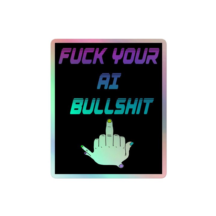 AI Bullshit Holo Sticker product image (2)