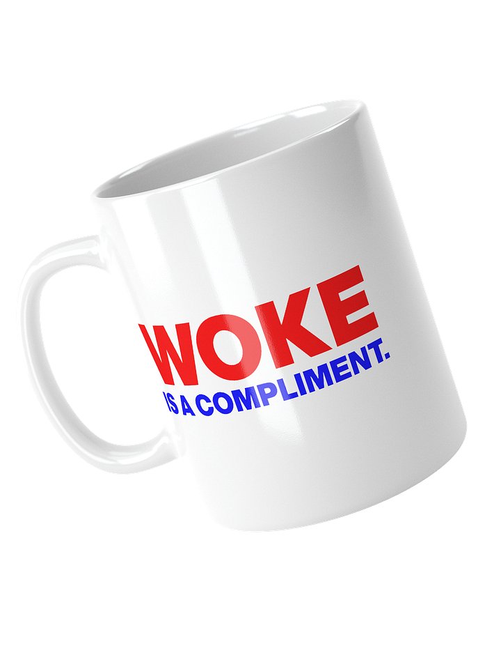 WOKE IS A COMPLIMENT - MUGS product image (2)