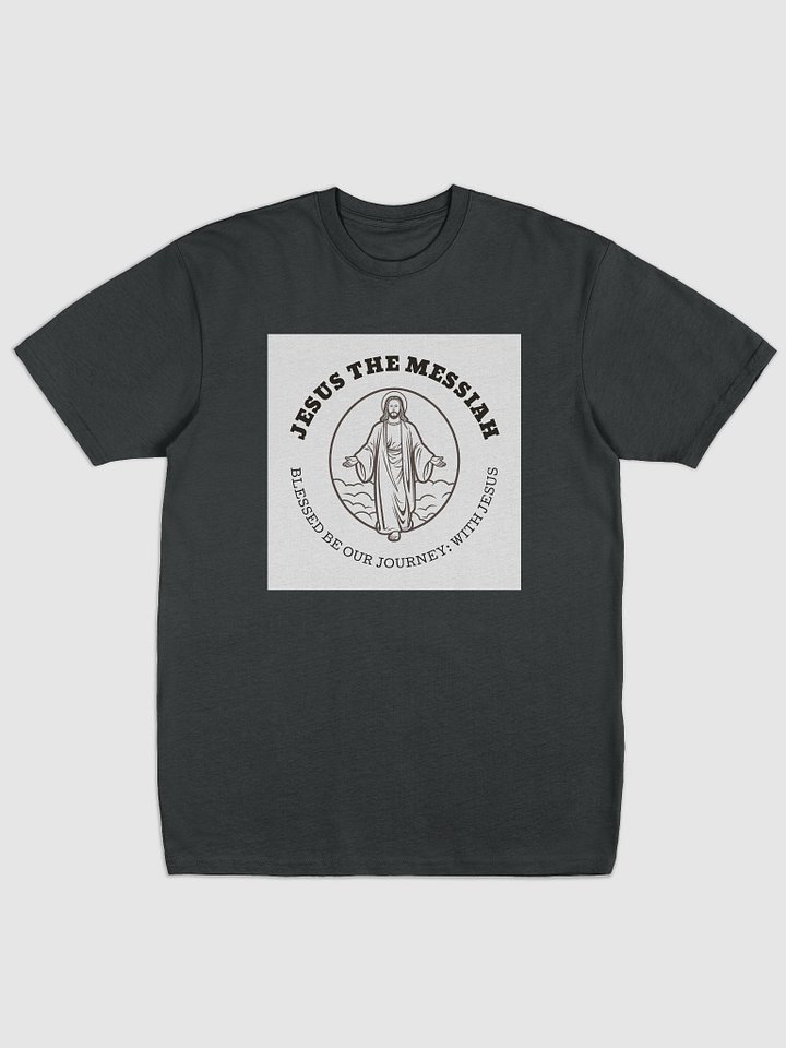 Jesus The Messiah Faith Tee – “Blessed Be Our Journey” Edition product image (1)