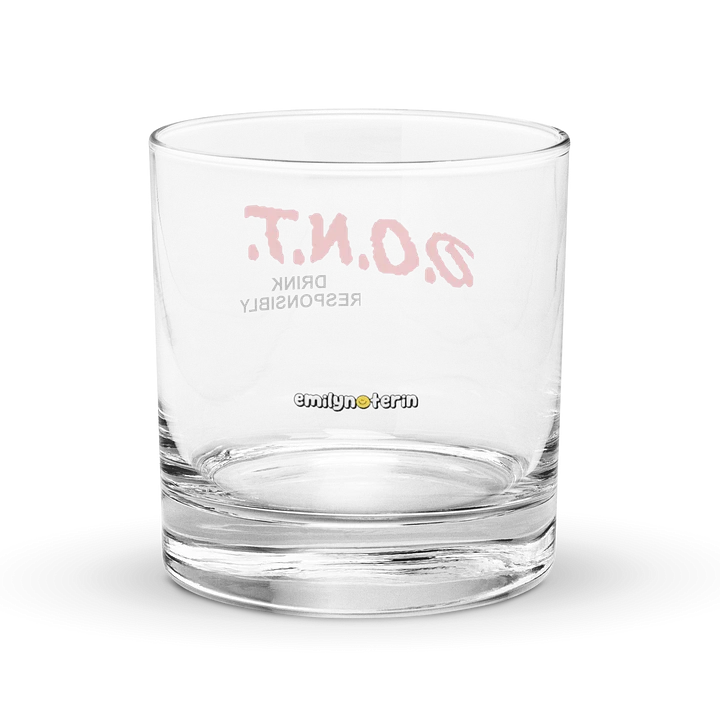 D.O.N.T. Drink Responsibly Whiskey Glass product image (2)
