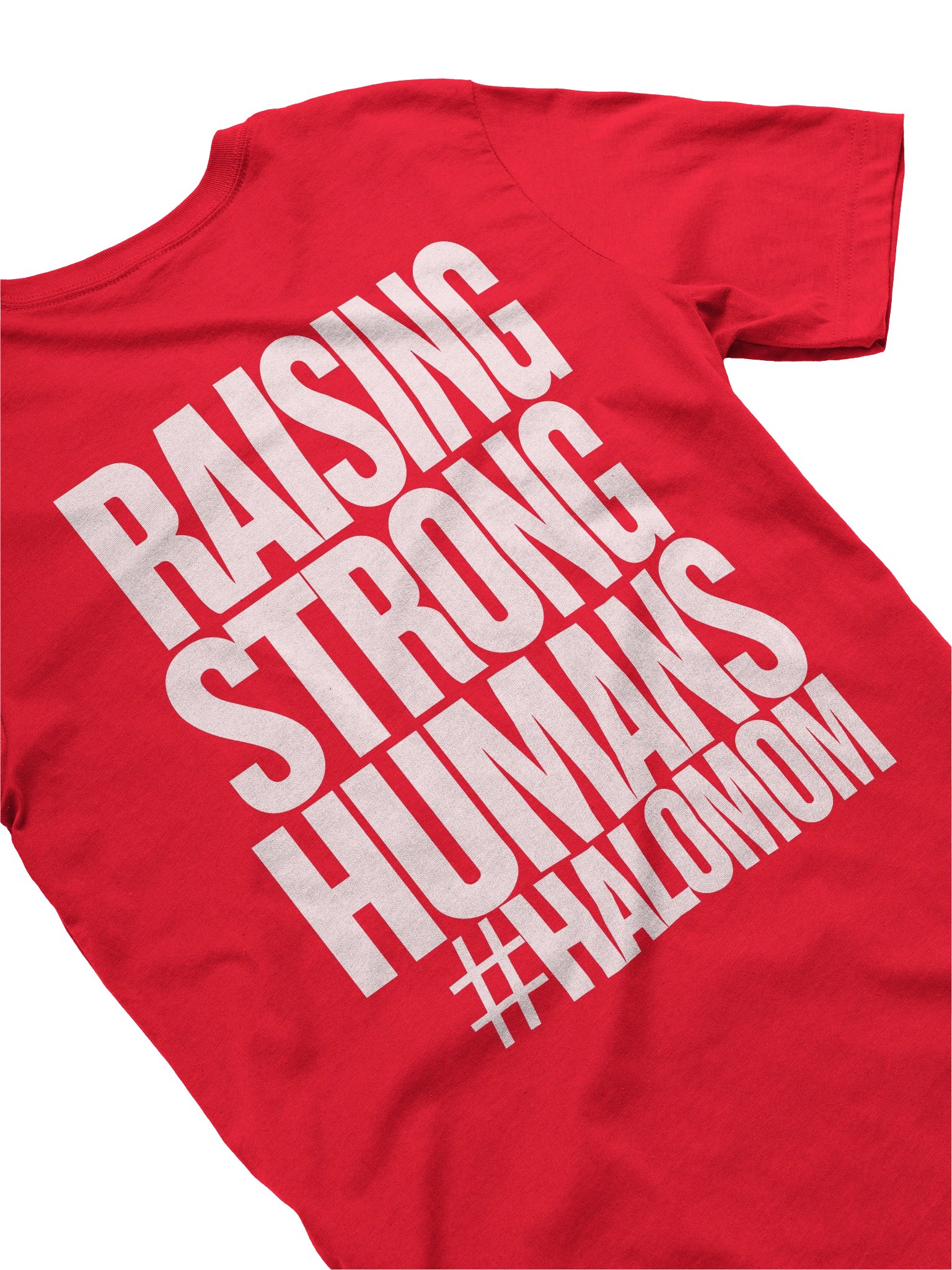 Raising Strong Humans #Halomom - Unisex Cut product image (4)