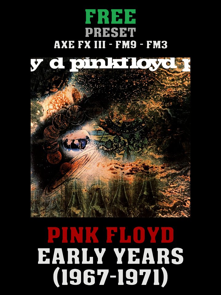 Pink Floyd - Early Years (1967-1971) | Free Preset | Axe FX III - FM9 - FM3 product image (1)