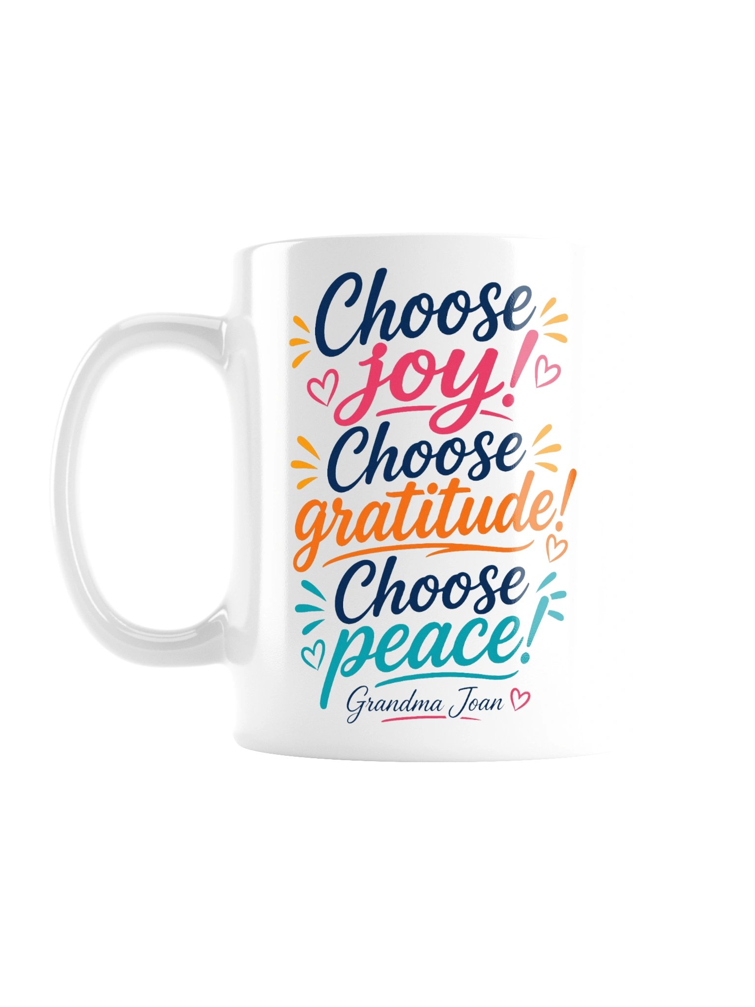 Choose Joy! Choose Gratitude! Choose Peace!! - White Glossy Mug product image (1)
