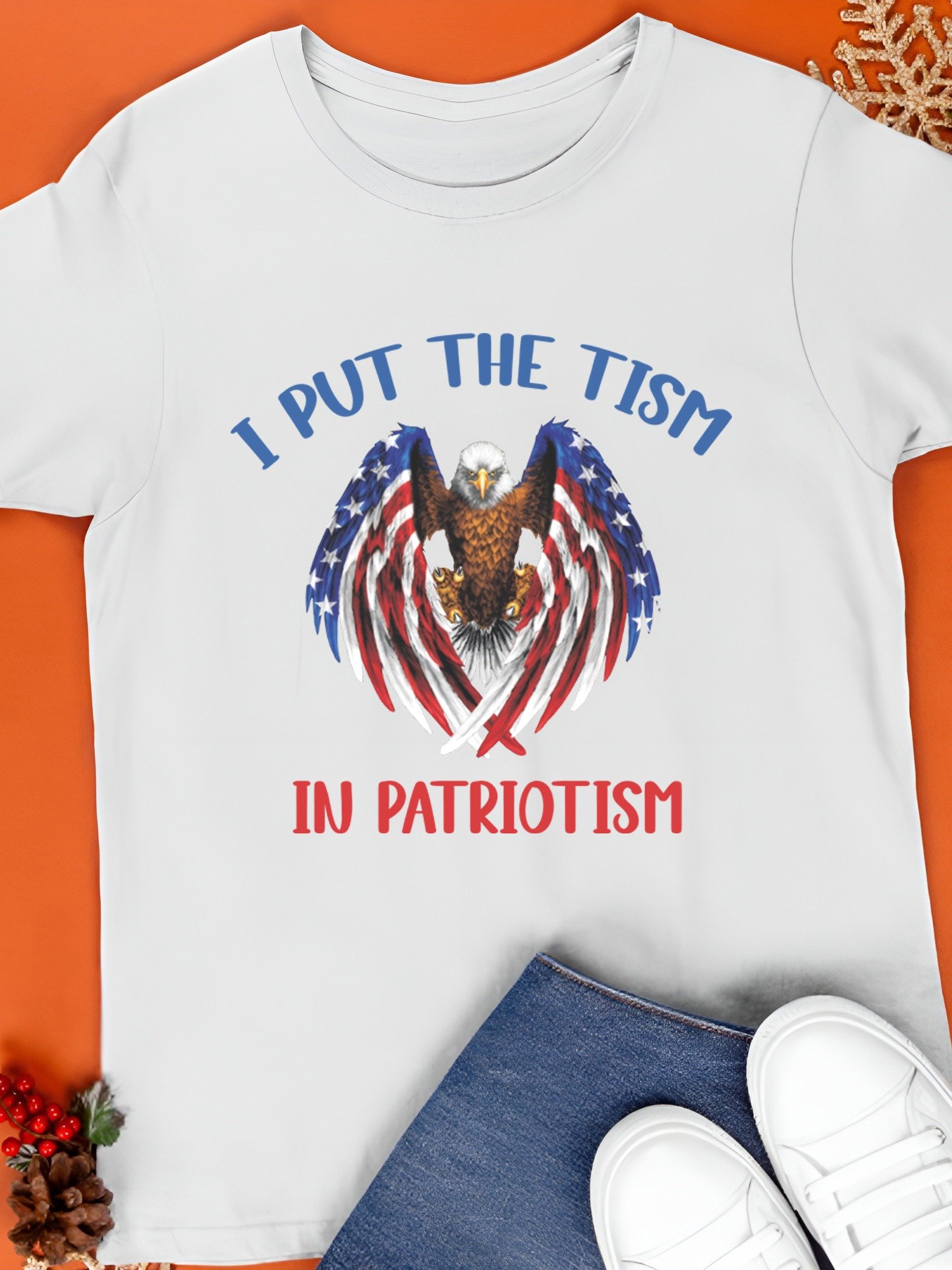 I Put the Tism in Patriotism T-Shirt product image (1)