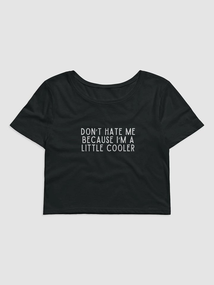 Don't Hate Me Crop Tee product image (1)