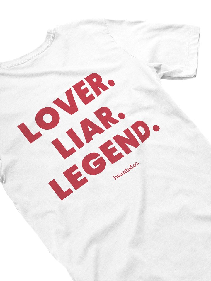 Lover. Liar. Legend. - Bold Attitude Statement T-Shirt product image (2)