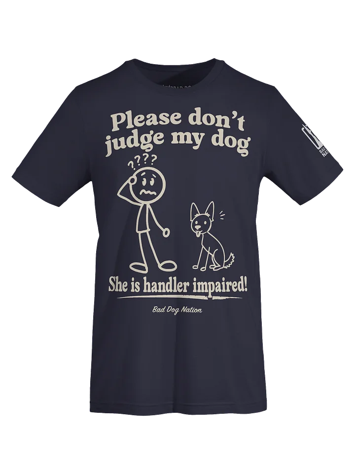 Handler impaired (female dog) - PREMIUM ADULT UNISEX T-SHIRT product image (1)