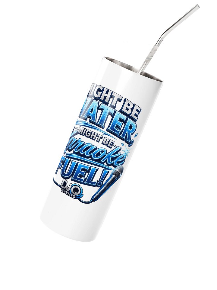 Might Be Water Karaoke Fuel Tumbler product image (2)