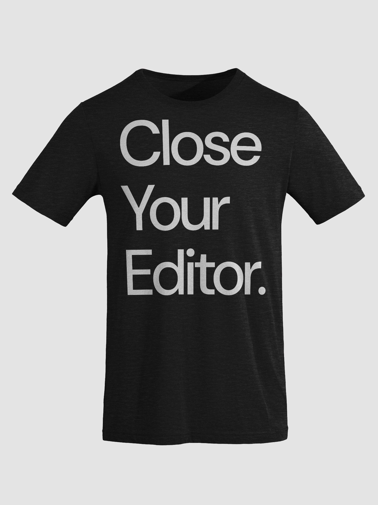 close your editor tee product image (8)