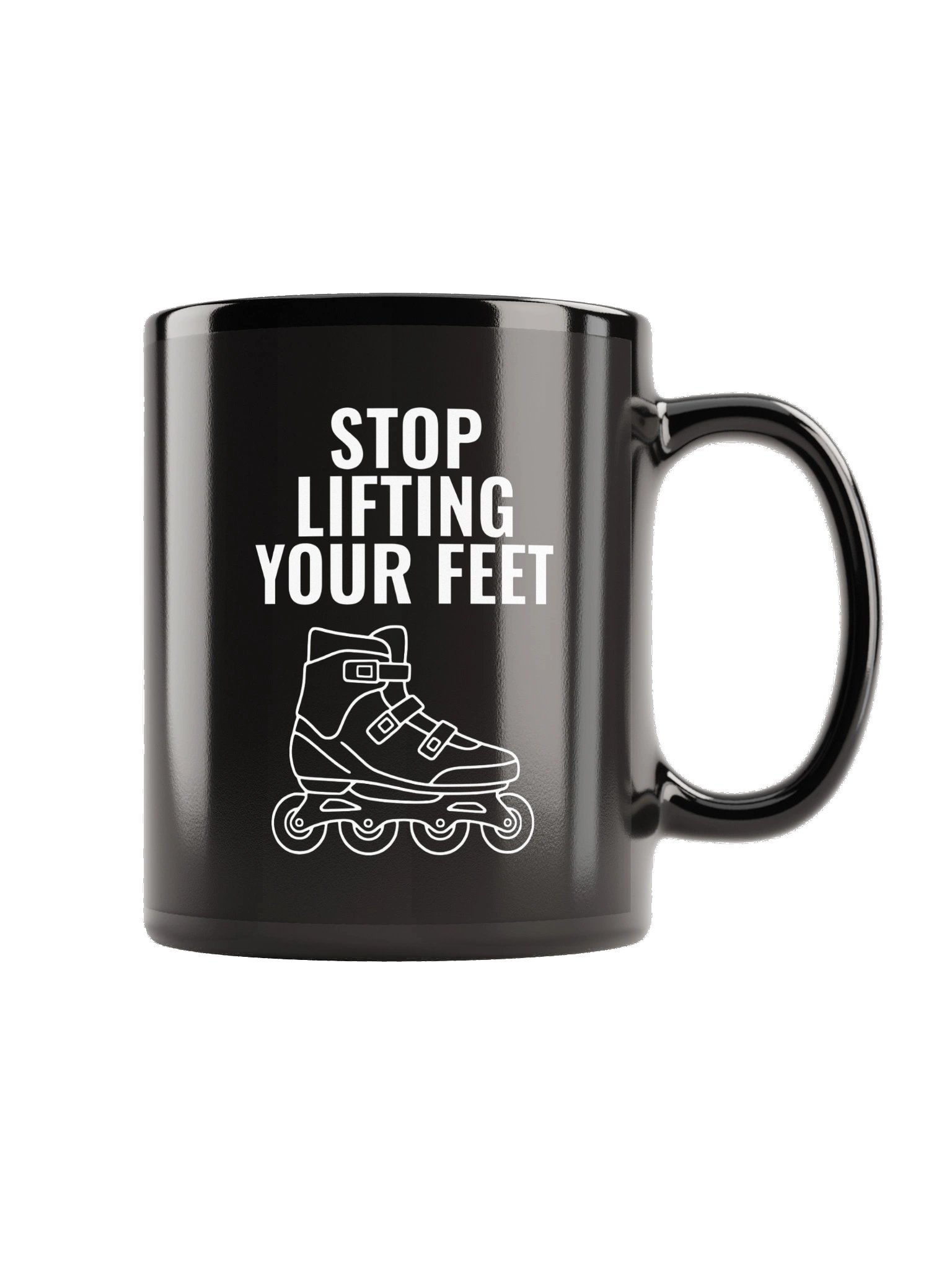 Stop Lifting Your Feet - Black Glossy Mug product image (3)