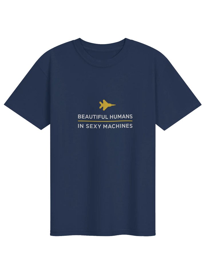 Beautiful Humans in Sexy Machines T-Shirt product image (1)