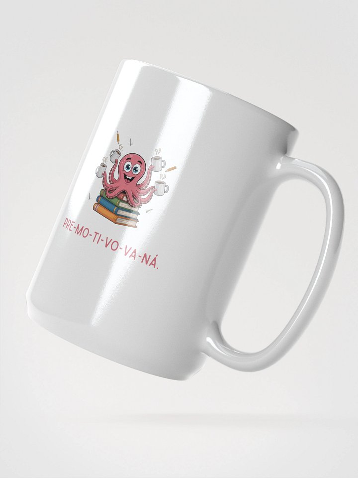 PRE_MO_TI_VO_VA_NÁ. Hrnček. product image (2)