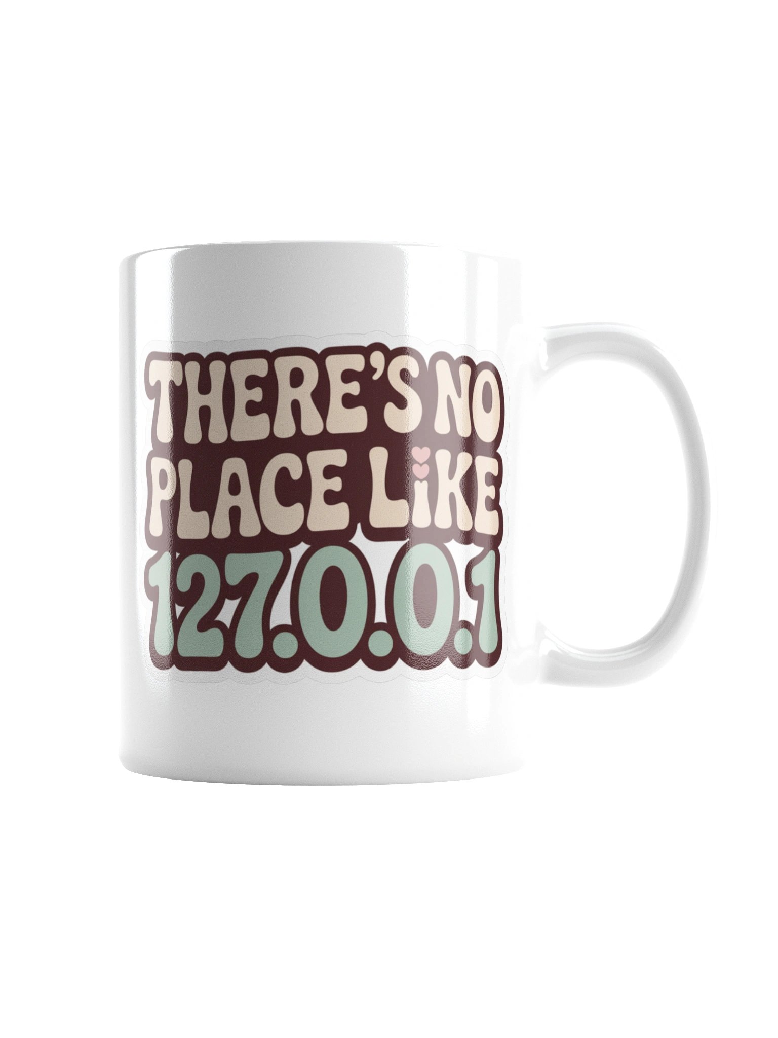 There’s No Place Like 127.0.0.1 Mug – Geeky Programmer Gift product image (7)