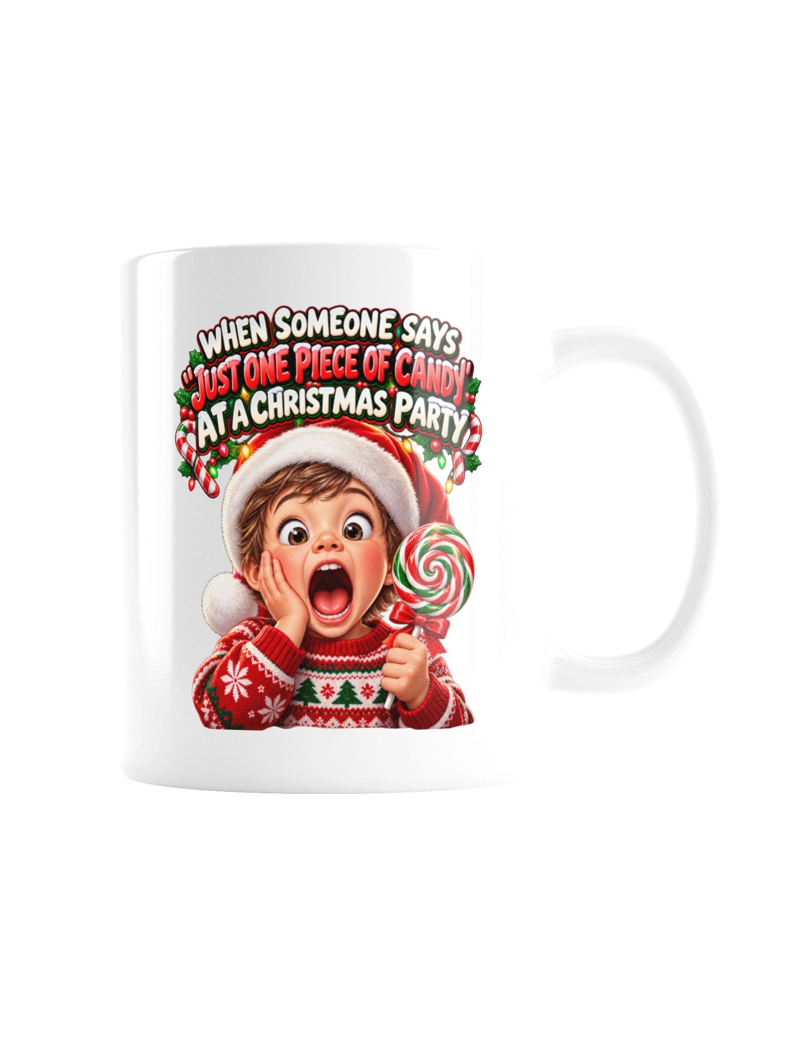 WHEN SOMEONE SAYS “JUST ONE PIECE OF CANDY” AT A CHRISTMAS PARTY MUG product image (8)