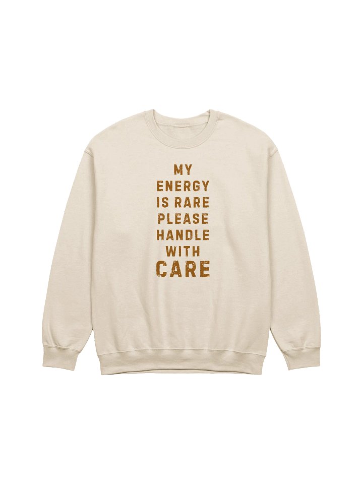 My Energy is Rare Please Handle with Care Crewneck Sweatshirt product image (1)