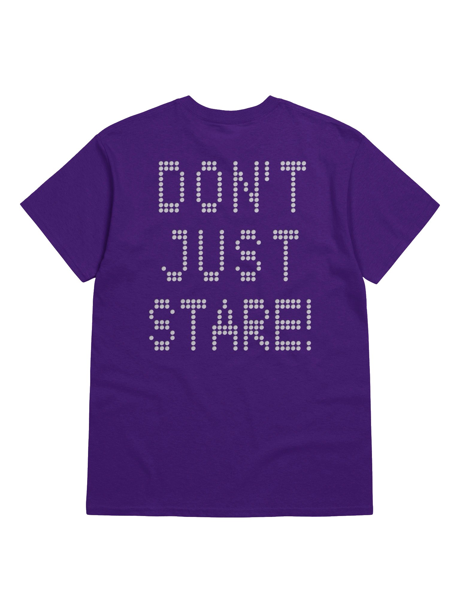 "don't just stare!" Tee product image (18)