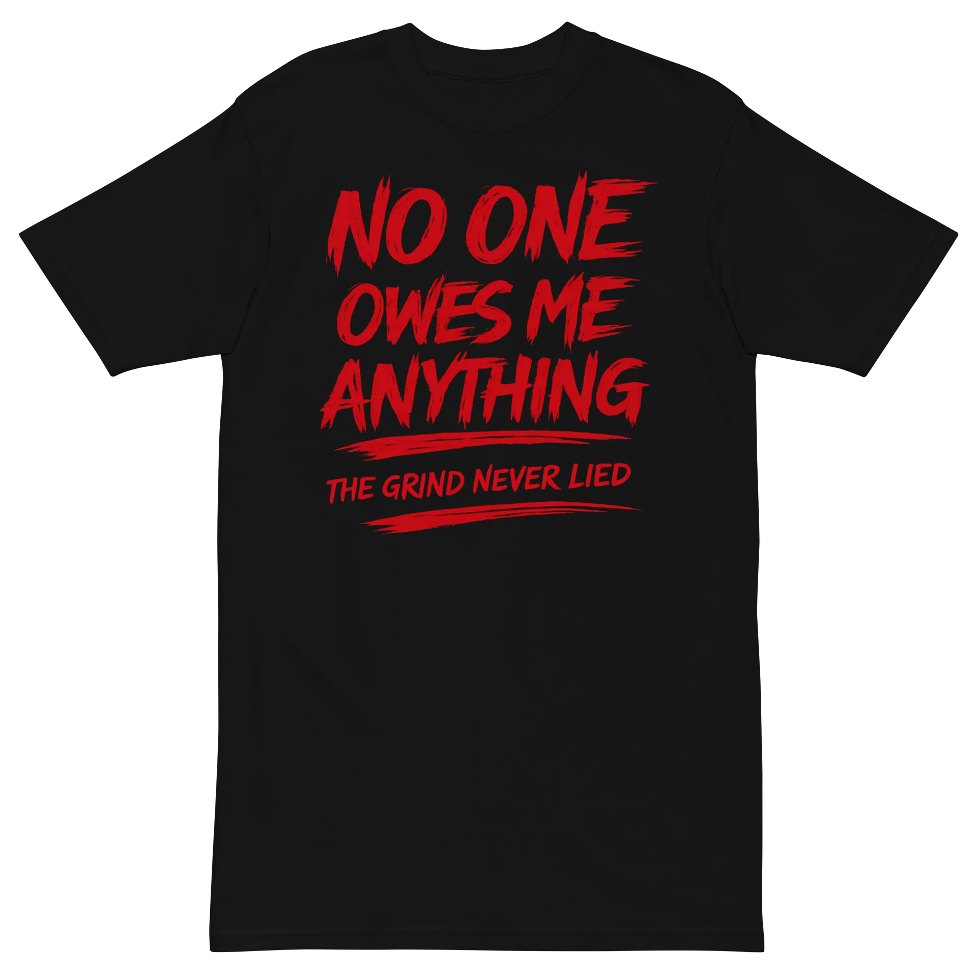 No One Owes Me Anything – The Grind Never Lied | Unisex Graphic Tee product image (3)