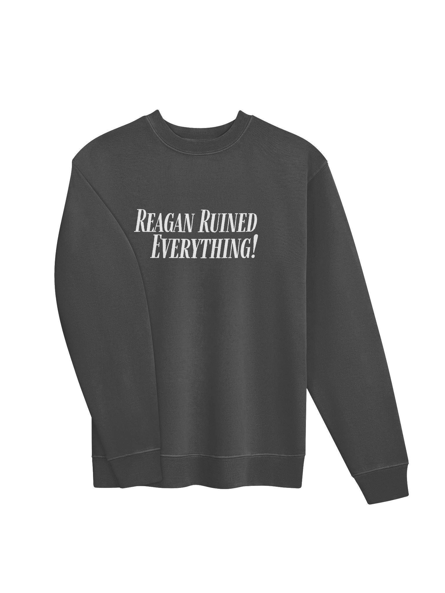 Reagan Ruined Everything! Sweatshirt product image (6)